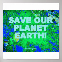 SAVE OUR PLANET EARTH! POSTER