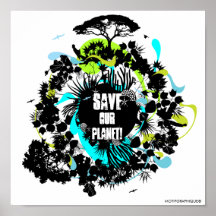 SAVE OUR PLANET! POSTERS