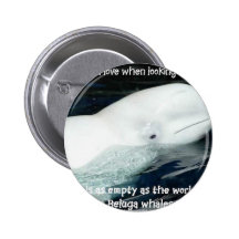 SAVE THE BELUGA WHALES BUTTONS