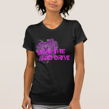 SAVE THE HARD DRIVE Tee-Shirt