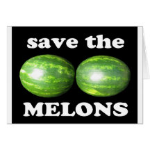 save the melons on black greeting card