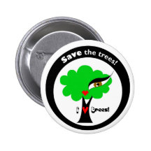Save the trees! pinback buttons