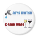 Save Water, Drink Wine