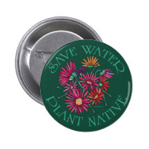 Save Water - Plant Native Buttons