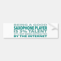 Saxophone Player 3% Talent Bumper Stickers