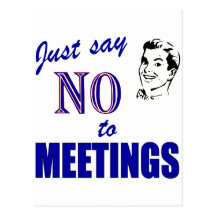 Say No To Meetings Funny Office Humour Post Card