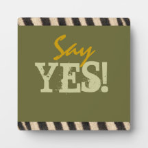 'Say YES!' Plaque