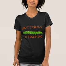 Schmetterling in Ausbildung butterfly In Training Tshirt