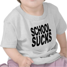 School Sucks Tshirts