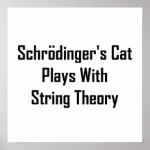 Schrodinger's Cat Plays With String Theory Print