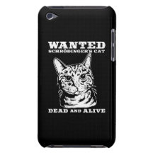 Schrodinger's cat wanted dead or alive iPod touch cases