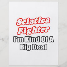 Sciatica Fighter...Big Deal Custom Flyer
