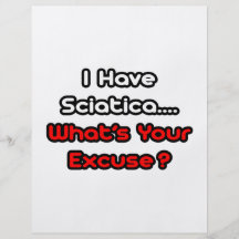 Sciatica...What's Your Excuse? Flyers