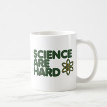 Science are Hard Coffee Mugs