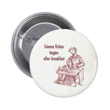 Science fiction begins after breakfast button