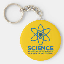 Science - Just because its not imaginary... Keychains