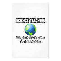 Science Teachers...Making the World a Better Place Customised Stationery