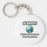 Scientists...Making the World a Better Place Key Chains