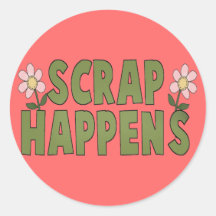 Scrap Happens Sticker