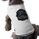 Scratch my belly Dog T-Shirt