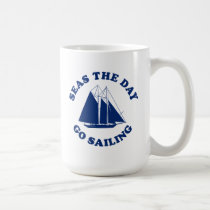 Seas The Day Go Sailing mugs