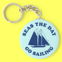 Seas The Day Go Sailing keychains