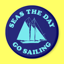 Seas The Day Go Sailing magnets