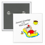 Seasons Greetings From The West Coast Santa Buttons