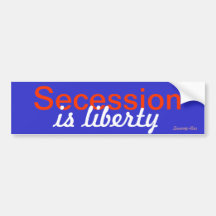 Secession Is Liberty! Bumper Sticker