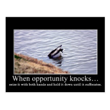 Seize opportunity with both hands and kill it dead post card