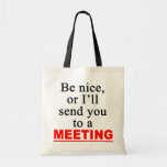 Send You To A Meeting Sarcastic Office Humour Bag