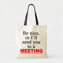 Send You To A Meeting Sarcastic Office Humour Bag