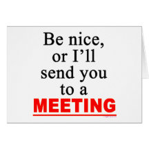 Send You To A Meeting Sarcastic Office Humour Greeting Cards