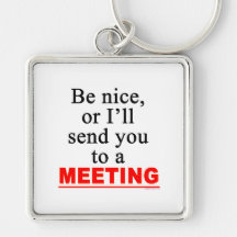 Send You To A Meeting Sarcastic Office Humour Key Chains