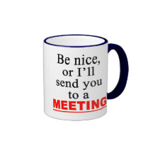 Send You To A Meeting Sarcastic Office Humour Mug