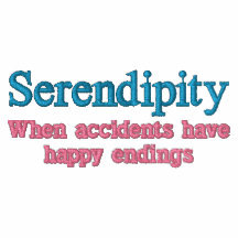 Serendipity: When Accidents Have Happy Endings