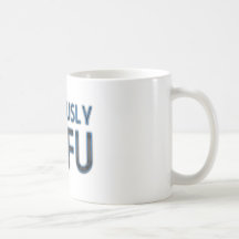 Seriously STFU Coffee Mugs