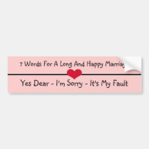 Seven Words For a Long and Happy Marriage Bumper Stickers