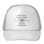 Seven Words For a Long and Happy Marriage Trucker Hat