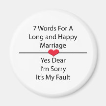 Seven Words For a Long and Happy Marriage Fridge Magnet