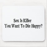 Sex Is Killer Mousepads