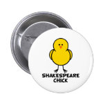 Shakespeare Chick Pinback Button