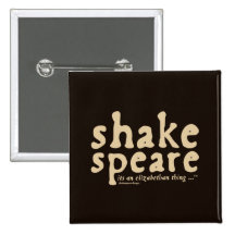 Shakespeare - it's an Elizabethan thing Pinback Buttons