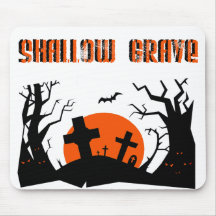 Shallow Grave Mouse Pad