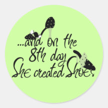 She Created Shoes Sticker