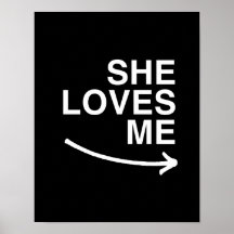 She loves me (right) -.png posters