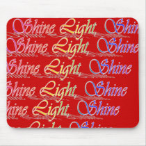 Shine Light Shine Mousepad mousepads