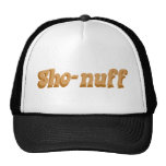 Sho-nuff Trucker Hats
