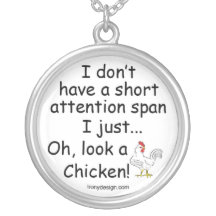 Short Attention Span Chicken Custom Necklace