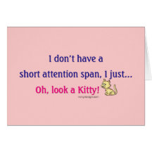 Short Attention Span Kitty Humour Cards